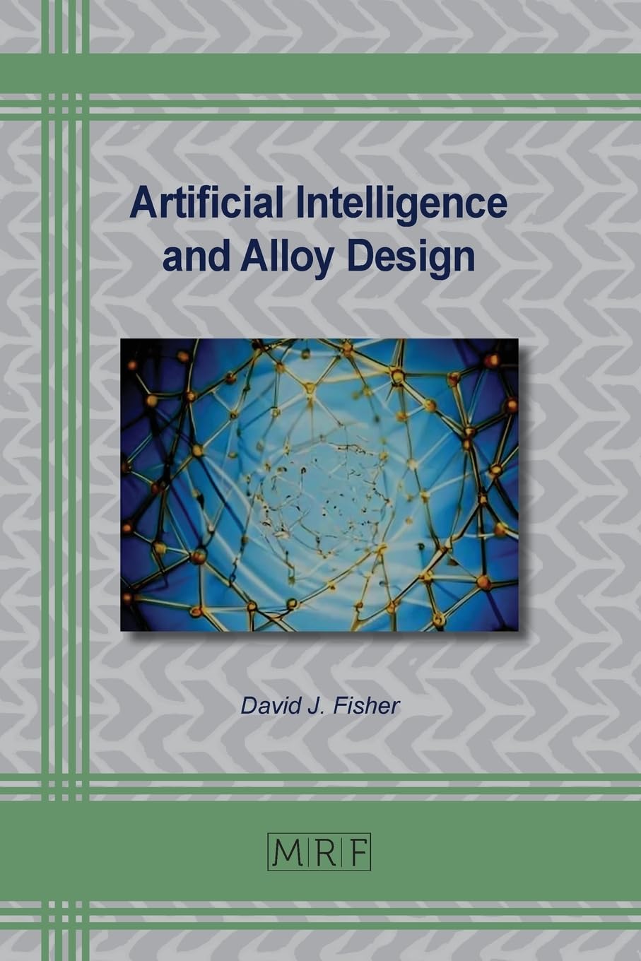 Artificial Intelligence and Alloy Design (Materials Research Foundations, Band 166)
