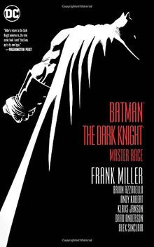 Batman: The Dark Knight: Master Race (Dark Knight III)