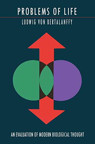 Problems of Life: An Evaluation of Modern Biological Thought