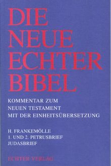 Die Neue Echter-Bibel. Kommentar / Kommentar zum Neuen Testament mit Einheitsübersetzung. Gesamtausgabe / 1. und 2. Petrusbrief /Judasbrief: Bd 18, 20