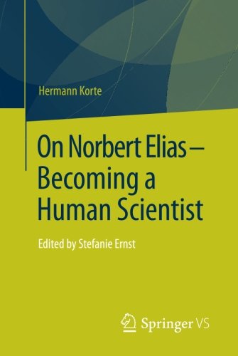 On Norbert Elias - Becoming a Human Scientist: Edited by Stefanie Ernst