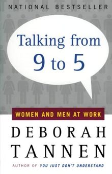 Talking from 9 to 5: Women and Men at Work: Language, Sex and Power