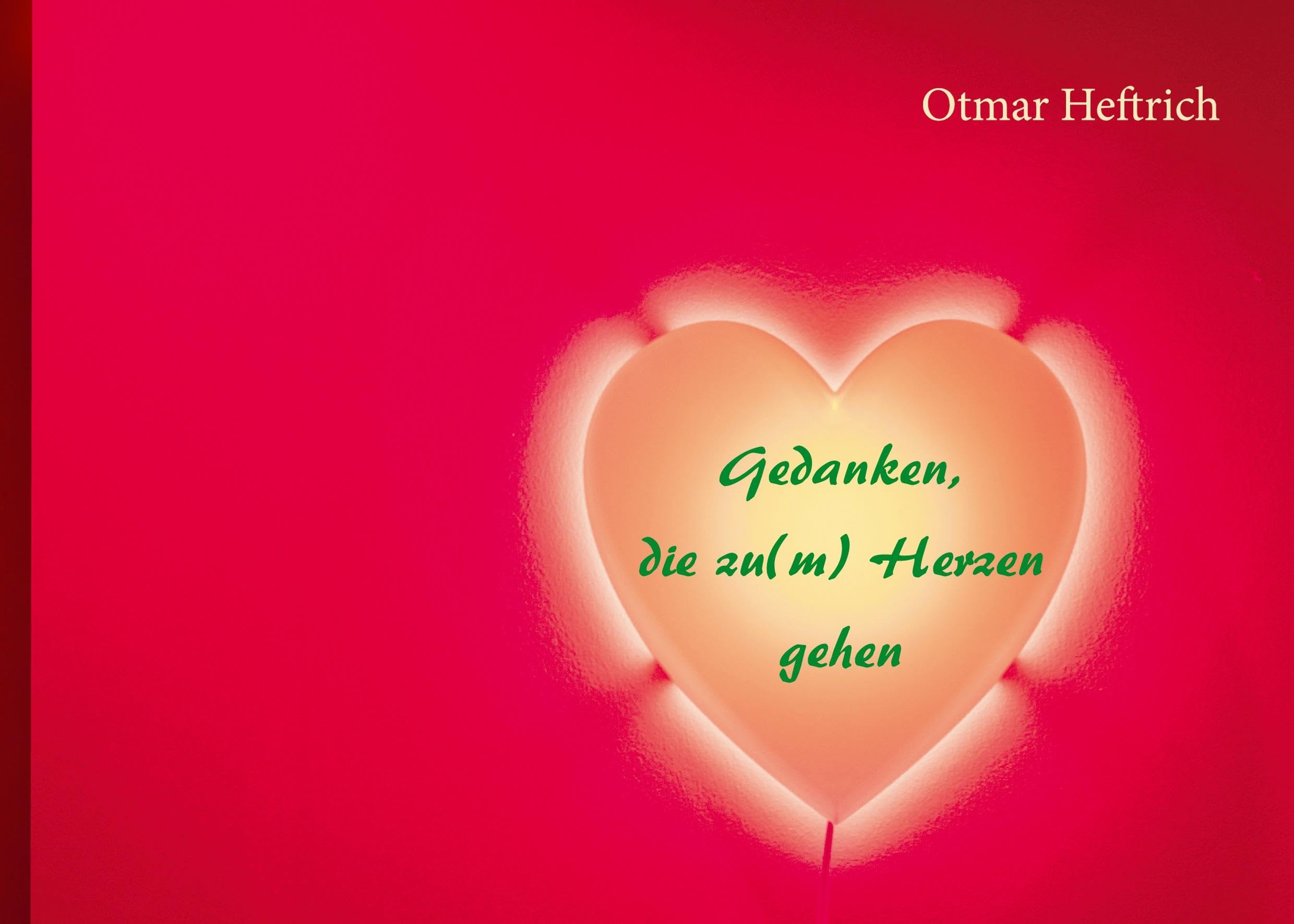 Gedanken, die zu(m) Herzen gehen
