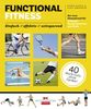 Functional Fitness: Der neue Fitnesstrend für Anfänger, Fortgeschrittene und Profis: einfach / effektiv / zeitsparend