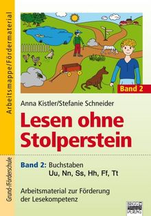 Lesen ohne Stolperstein: Band 2 - Buchstaben Uu, Nn, Ss, Hh, Ff, Tt: Arbeitsmaterial zur Förderung der Lesekompetenz. Arbeitsmappe/Fördermaterial