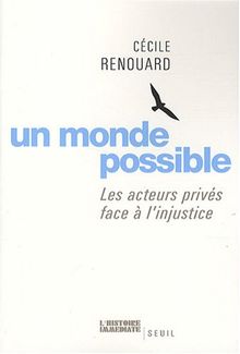 Un monde possible : les acteurs privés face à l'injustice