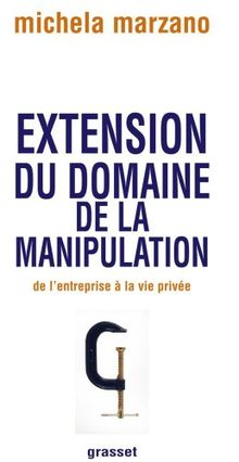 Extension du domaine de la manipulation : de l'entreprise à la vie privée