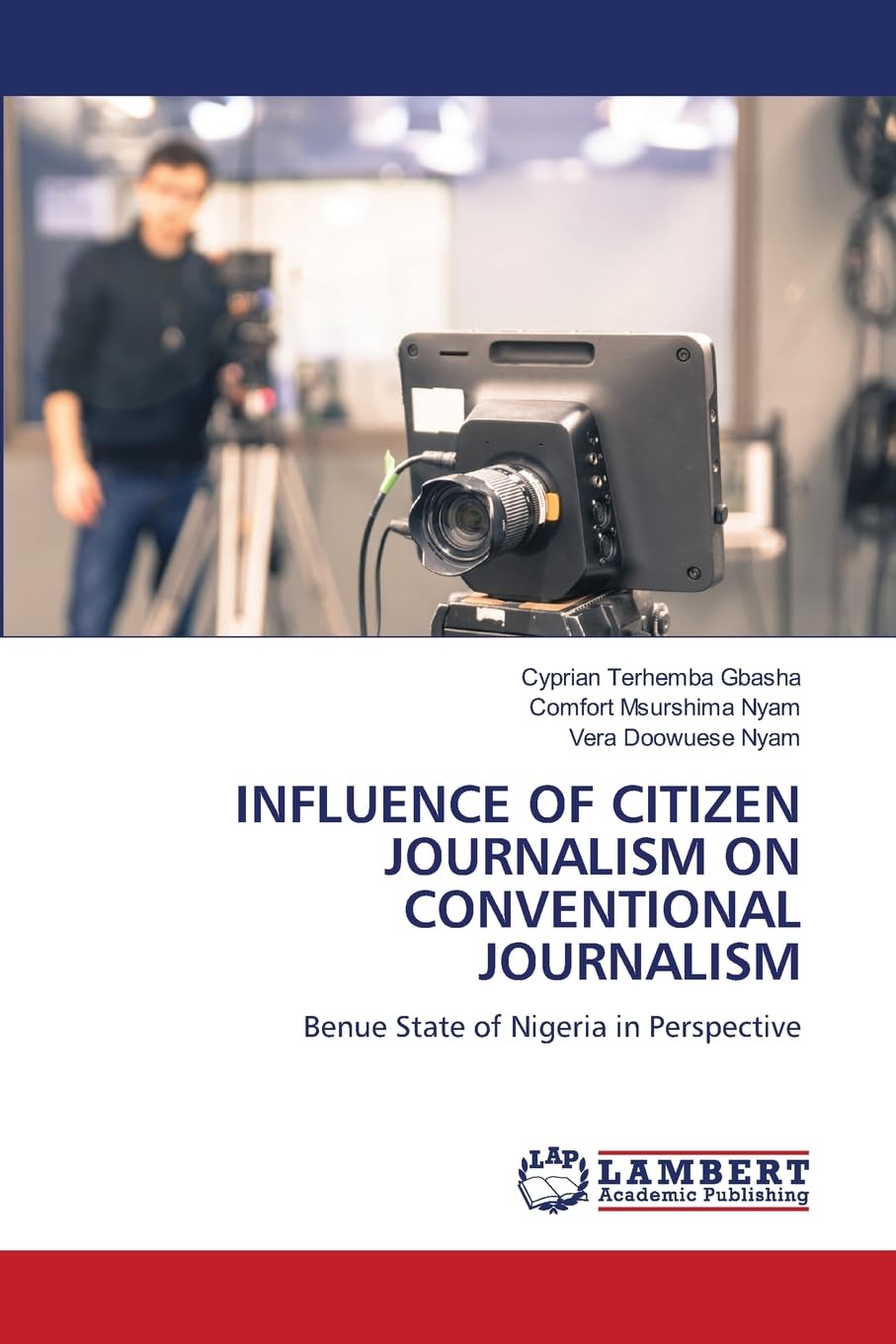 INFLUENCE OF CITIZEN JOURNALISM ON CONVENTIONAL JOURNALISM: Benue State of Nigeria in Perspective