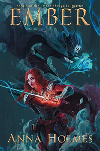 Ember (Ember of Elyssia Quartet, Band 1)