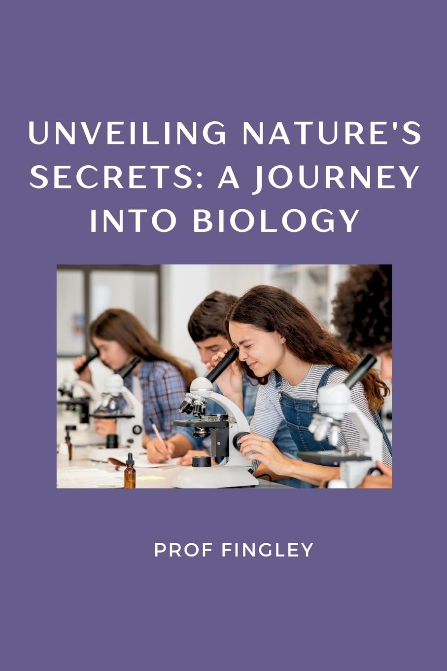 Unveiling Nature's Secrets: A Journey into Biology: DE