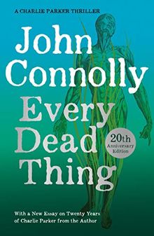 Every Dead Thing: A Charlie Parker Thriller: 1 de Connolly, John | Livre | état très bon