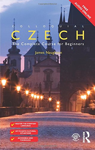 Colloquial Czech: The Complete Course for Beginners (Colloquial Series (Book Only))