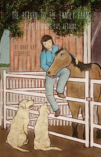 The Return To The Family Farm: Still Learning Life Lessons