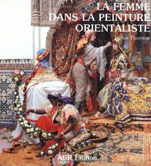 La Femme dans la peinture orientaliste