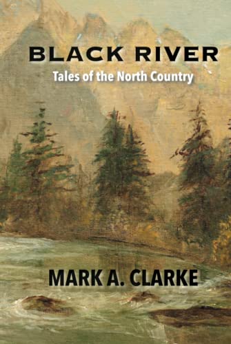 Black River: Tales of the North Country
