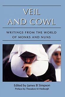 Veil and Cowl: Writings from the World of Monks and Nuns