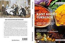 KANT KOCHT TÜRKISCH: Türkische Köstlichkeiten aus Immanuel Kants Königsberg