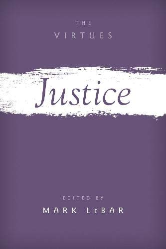 Justice (The Virtues: Multidisciplinary Perspectives)