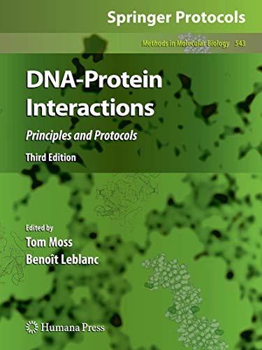 DNA-Protein Interactions: Principles and Protocols, Third Edition (Methods in Molecular Biology, 543, Band 543)