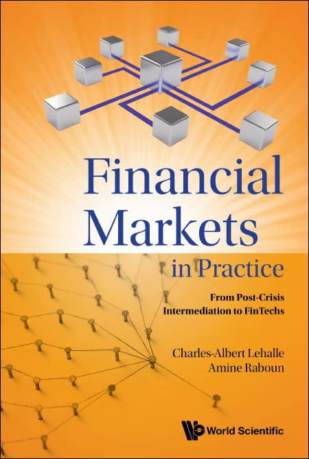 Financial Markets In Practice: From Post-crisis Intermediation To Fintechs