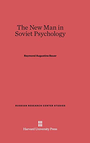 The New Man in Soviet Psychology (Russian Research Center Studies, Band 7)