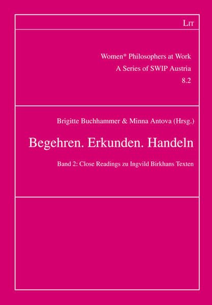 Begehren. Erkunden. Handeln - Neuware