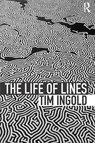 Tim Ingold The Life Of Lines