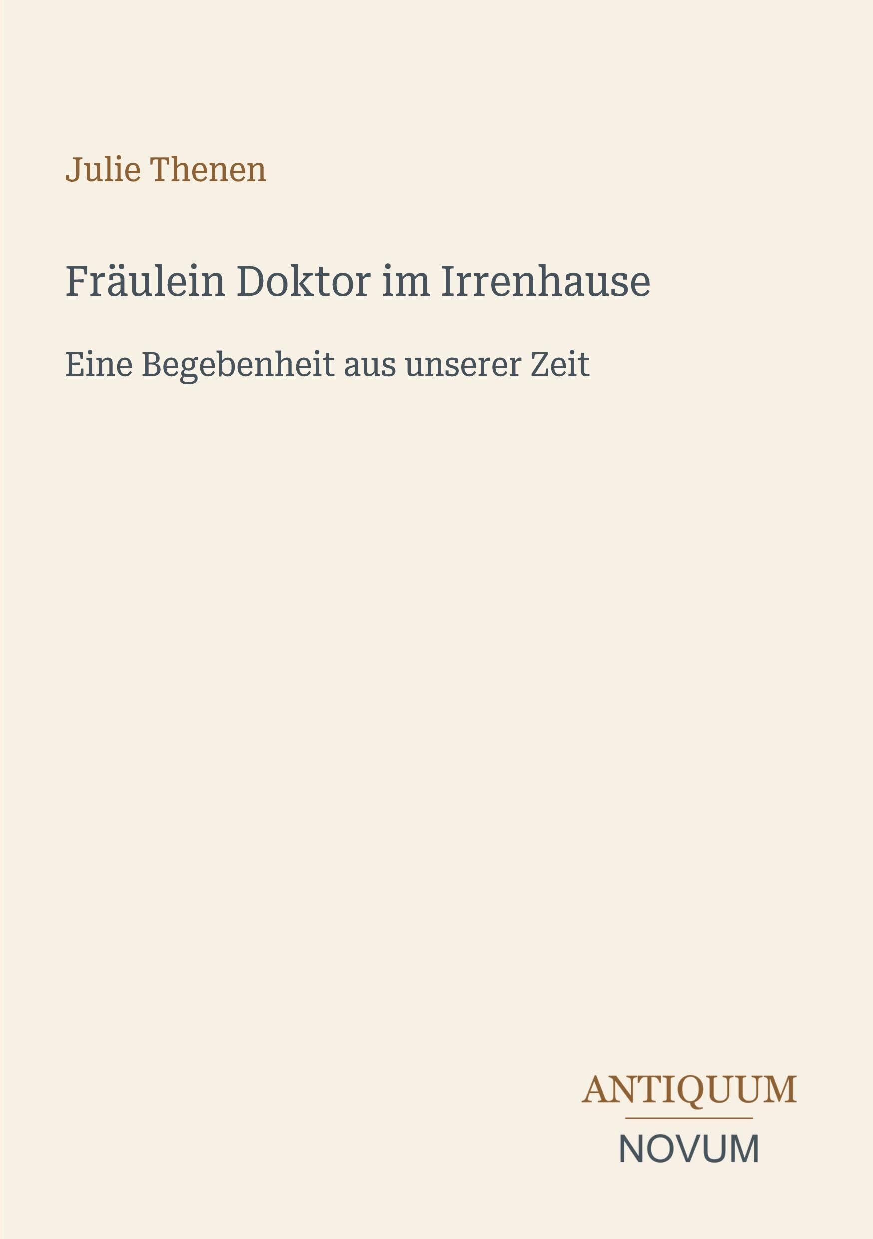 Fräulein Doktor im Irrenhause