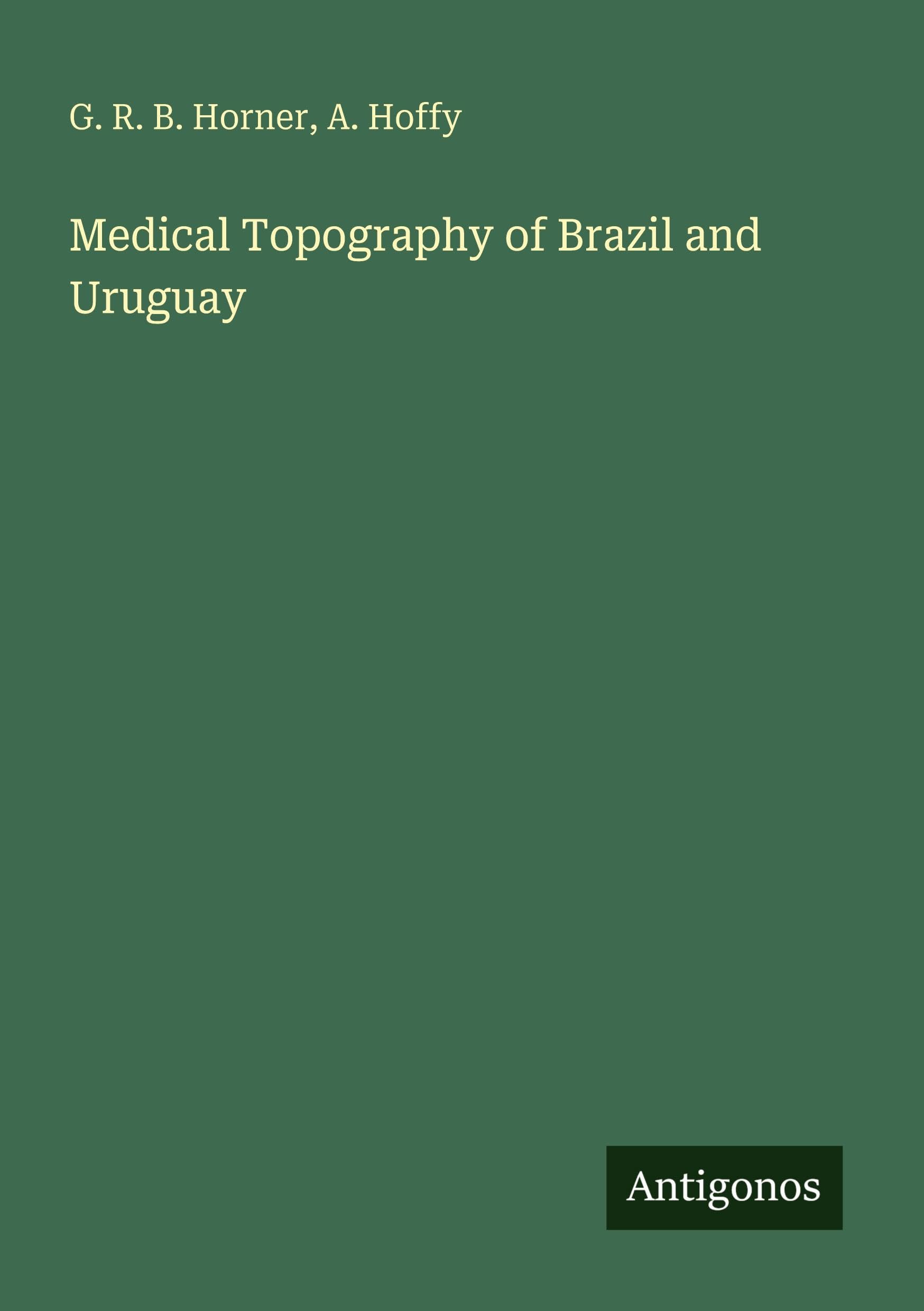 Medical Topography of Brazil and Uruguay