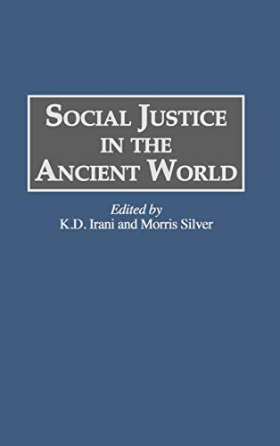 Social Justice in the Ancient World (Global Perspectives in History and Politics)