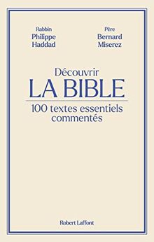 Découvrir la Bible : 100 textes essentiels commentés