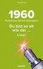 1960 - Technik aus deinem Geburtsjahr. Du bist so alt wie ... Das Jahrgangsbuch für alle Technikfans | 60. Geburtstag