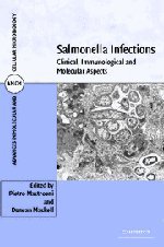 Salmonella Infections: Clinical, Immunological and Molecular Aspects (Advances in Molecular and Cellular Microbiology, Band 9)