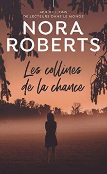 Les collines de la chance