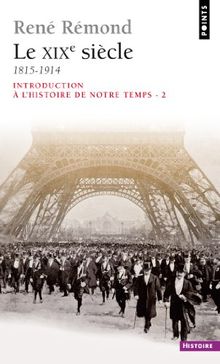 Introduction à l'histoire de notre temps. Vol. 2. Le 19e siècle : 1815-1914