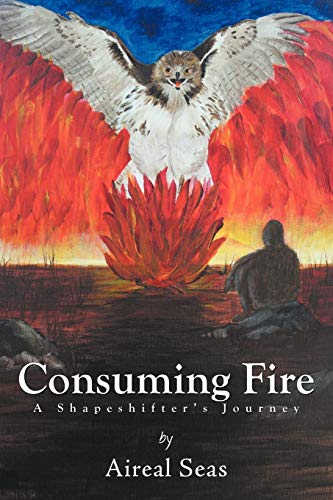 Consuming Fire: A Shape Shifter's Journey