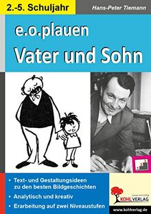 e.o.plauen - Vater und Sohn: Text- und Gestaltungsideen zu den besten Bildgeschichten