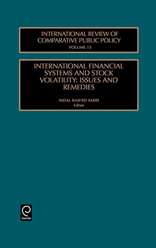 International Financial Systems and Stock Volatility: Issues and Remedies (International Review of Comparative Public Policy)