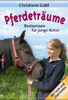 Pferdeträume: Basiswissen für junge Reiter