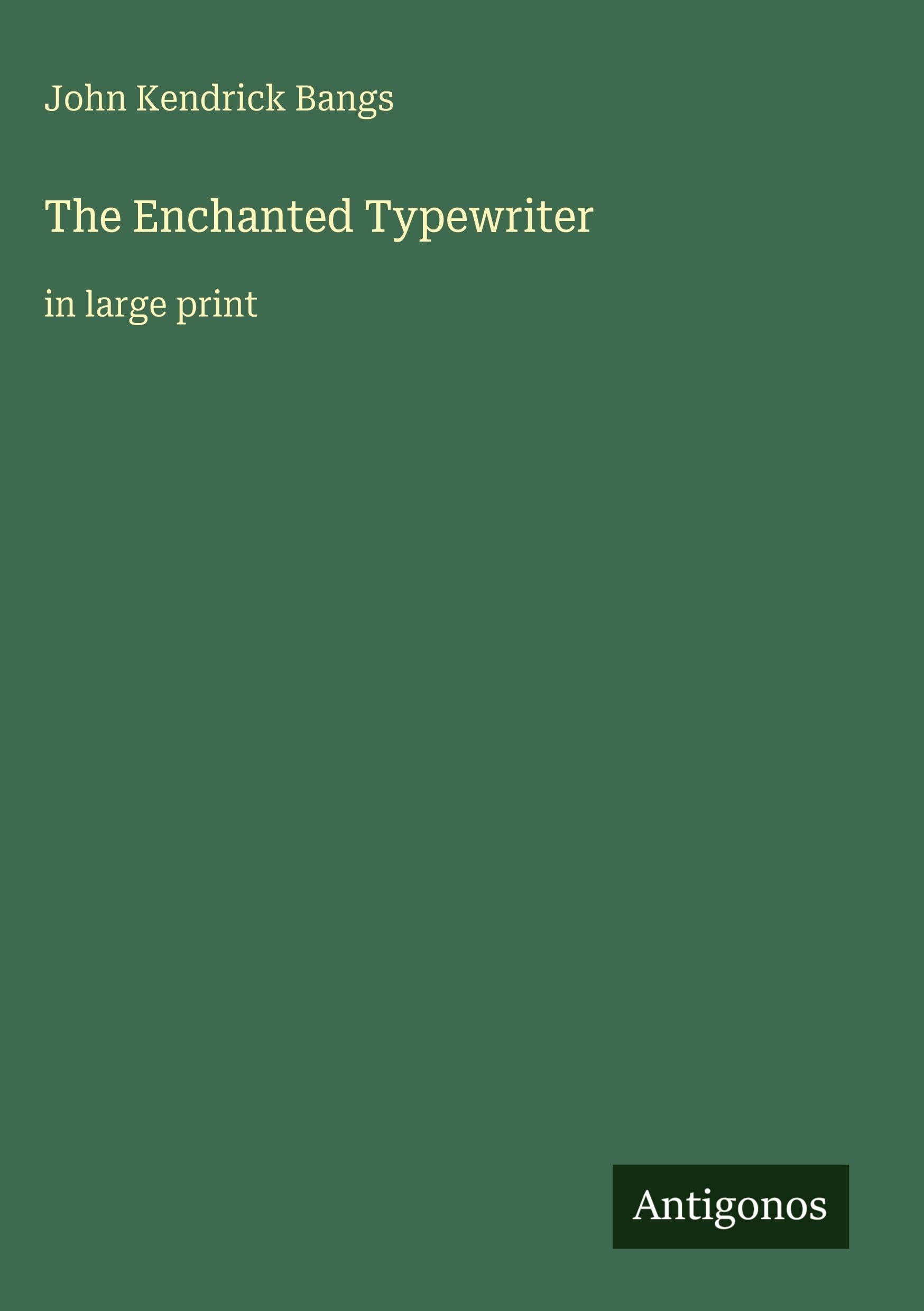 The Enchanted Typewriter: in large print