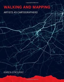 Walking and Mapping: Artists as Cartographers (Leonardo Books)