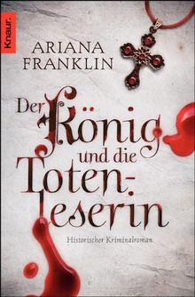 Der König und die Totenleserin: Historischer Kriminalroman