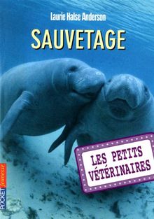 Les petits vétérinaires. Vol. 4. Sauvetage