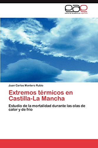 Extremos térmicos en Castilla-La Mancha: Estudio de la mortalidad durante las olas de calor y de frío