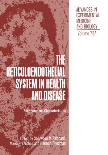 The Reticuloendothelial System in Health and Disease (Advances in Experimental Medicine and Biology, Band 73)