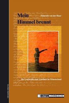 Mein Himmel brennt: Die Geschichte einer Kindheit im Münsterland