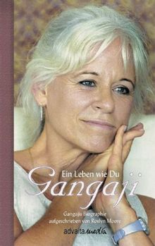 Ein Leben wie Du: Gangajis Biographie