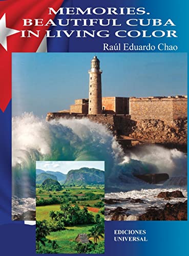 MEMORIES. BEAUTIFUL CUBA IN LIVING COLOR: MEMORIES. BEAUTIFUL CUBA IN LIVING COLOR