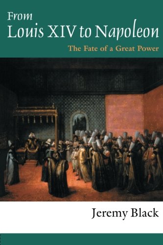 From Louis XIV to Napoleon: The Fate of a Great Power