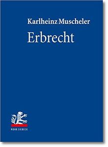 Erbrecht: (2 Teilbände) (Lehrbuch des Privatrechts)